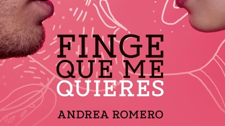 Finge que me quieres, una novela de verdades y mentiras